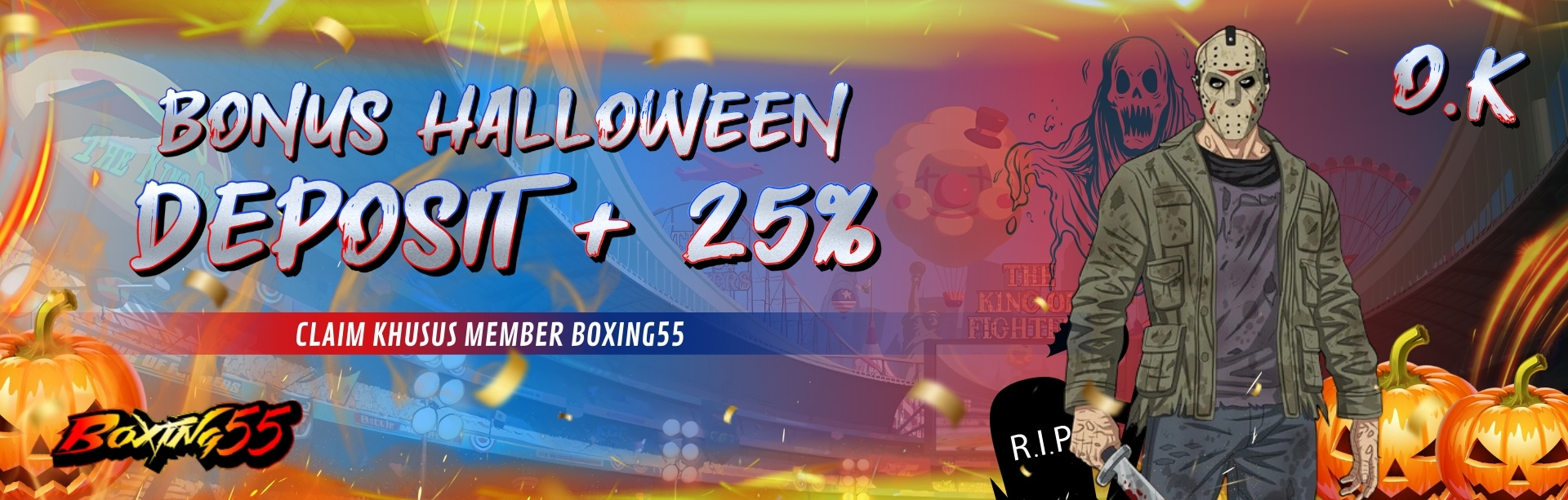 BONUS HALLOWEEN 25% BOXING55