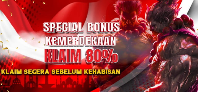 SPESIAL BONUS KEMERDEKAAN 80%