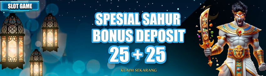 SPESIAL SAHUR 25+25
